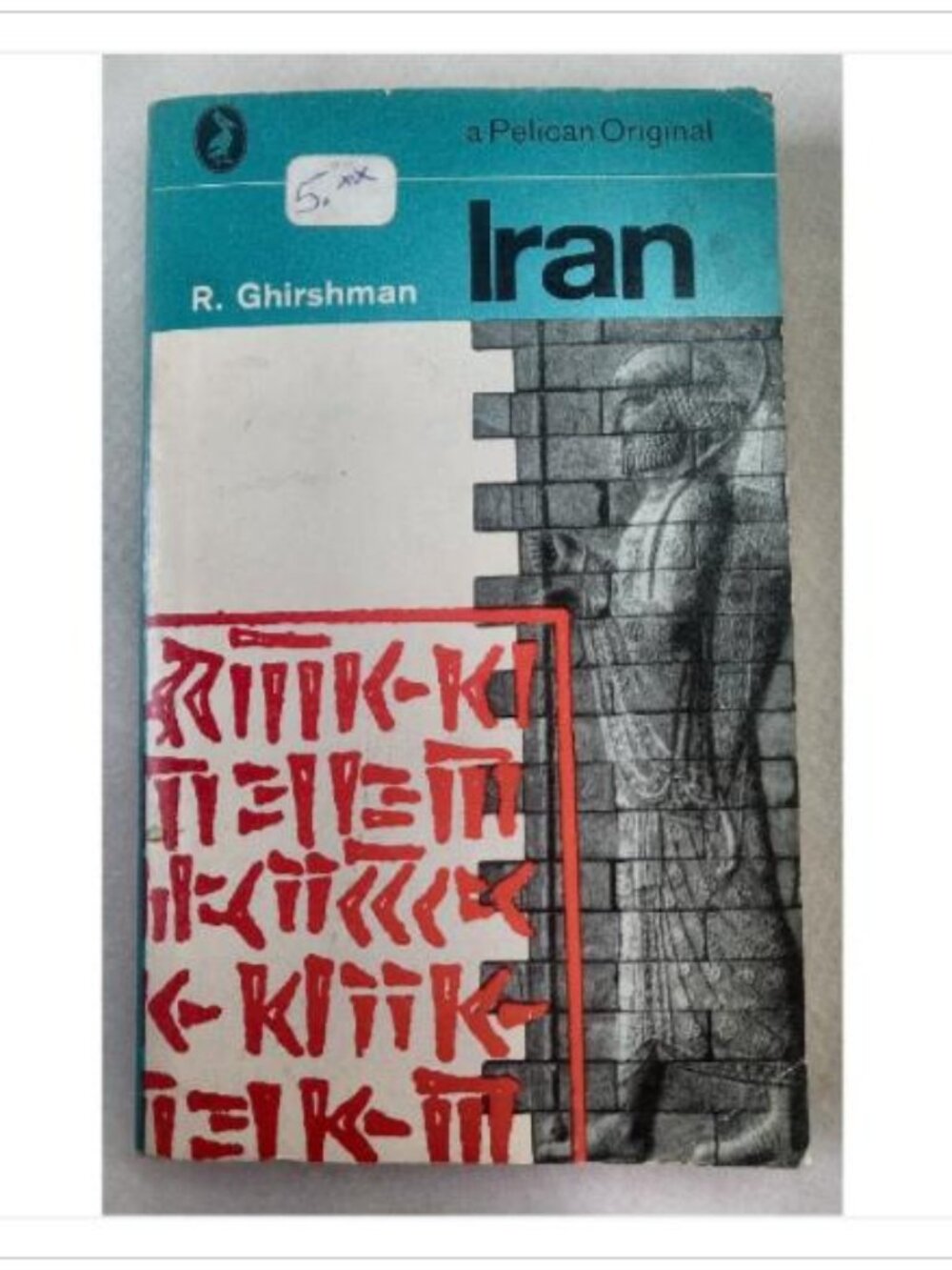 Iran: From the Earliest Times to the Islamic Conquest R. Ghirshman 1965 Reprint